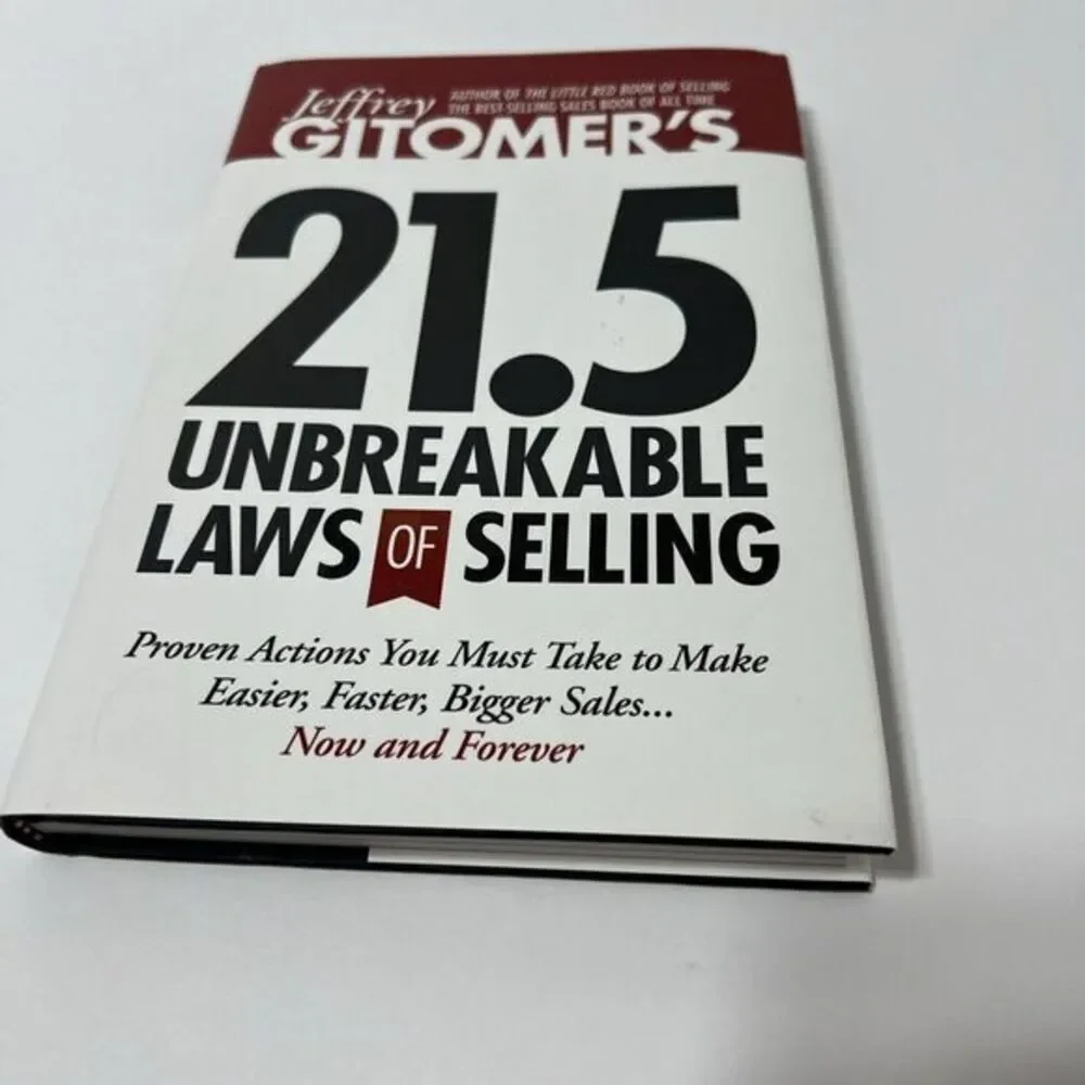 Jeffrey Gitomer's 21. 5 Unbreakable Laws of Selling : Proven Actions You Must...